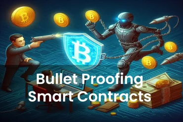 Bullet Proofing Smart Contracts