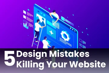 5 Design Mistakes Killing Your Website