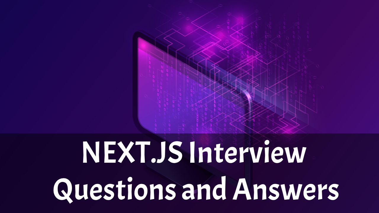 NEXT Js interview questions and answers