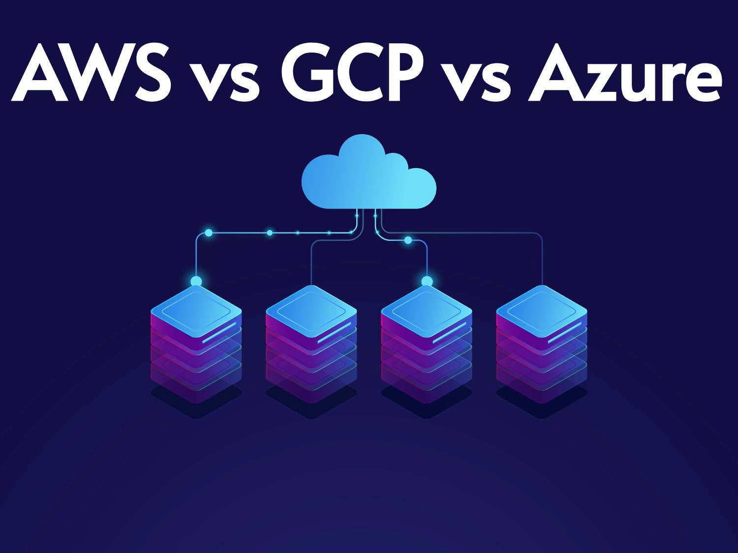 AWS-vs-GCP-vs-Azure